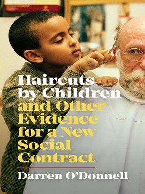 cover image of Haircuts by Children and Other Evidence for a New Social Contract